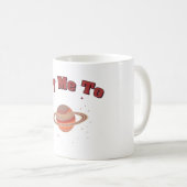 Fliegen Sie mich an Kaffeetasse (VorderseiteRechts)