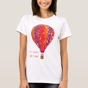 Fliegen Sie mit meinem Ballon weg T-Shirt
