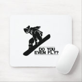 Fliegen Sie sogar Snowboard Snowboarden Geschenk Mousepad (Mit Mouse)