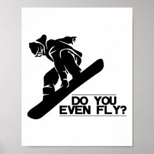 Fliegen Sie sogar Snowboard Snowboarden Geschenk Poster