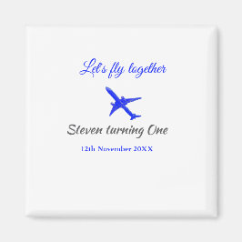 Fliegen wir mal zusammen, zum ersten Geburtstag Fl Magnet
