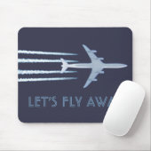 Fliegen wir weg mousepad (Mit Mouse)