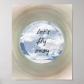 Fliegen wir weg Zitat Poster blauer Himmel und Wol (Vorne)