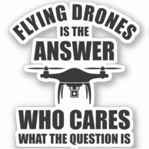 Fliegende Drohnen sind die Antwort Aufkleber