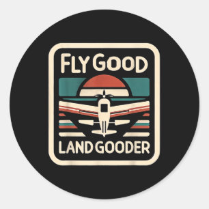 Fliegender Pilot "Fly Good Land Gooder Aviation" — Runder Aufkleber