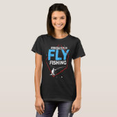 Fliegenfischen Fliegen Fischer Rute Köder Rolle Kö T-Shirt (Vorne ganz)