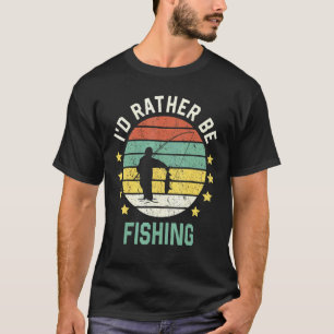 Fliegenfischen Retro-Angeln Ich Würde Lieber Fisch T-Shirt