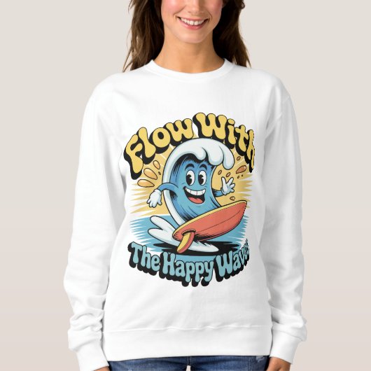 Fließen Sie Mit Den Glücklichen Wellen Retro Surf Sweatshirt (Vorderseite)