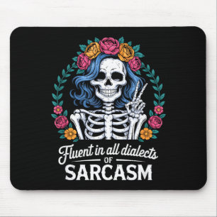 Fließend in allen Dialekten des Sarkasmus Lustige Mousepad