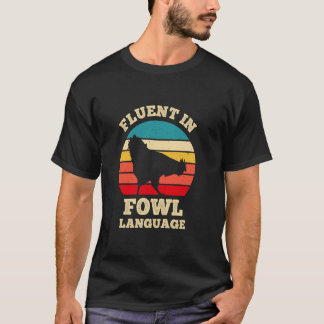 Fließend in Geflügelspr Fl Funny Huhn Foul Farmer  T-Shirt