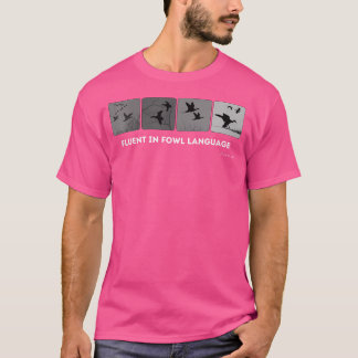 Fließend in Geflügelsprache Entenrufer für Entenjä T-Shirt