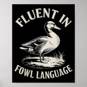 Fließend in Geflügelspräche Lustiger Entenliebhabe Poster