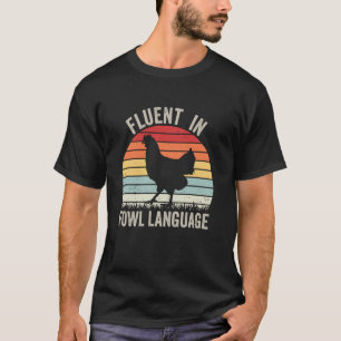 Fließend in Geflügelsprache Lustiger Hühnerbesitze T-Shirt