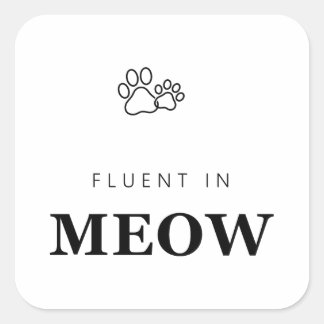 Fließend in Meow Lustiger Katzenliebhaber Pfotenab Quadratischer Aufkleber