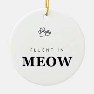 Fließend in Miau Lustiges Katzenliebhaber Pfotenab Keramik Ornament