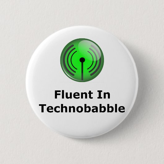 Fließend in Technobabble Button (Vorderseite)