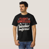 Flight Cancelled Reindeer Confirmed Funny Christma T-Shirt (Vorne ganz)