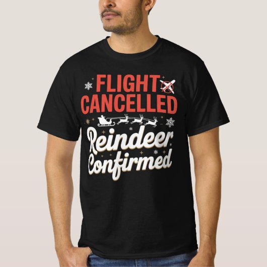 Flight Cancelled Reindeer Confirmed Funny Christma T-Shirt (Vorderseite)