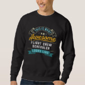 Flight Crew Scheduler  Awesome Job Occupation Sweatshirt (Vorderseite)