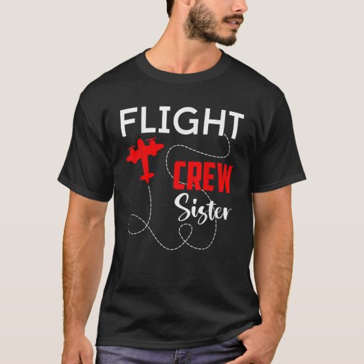 Flight Crew Sister Birthday Squad Pilot Airplane F T-Shirt (Vorderseite)