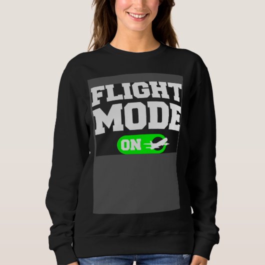 Flight Mode On Aviation Aviator Pilot Sweatshirt (Vorderseite)