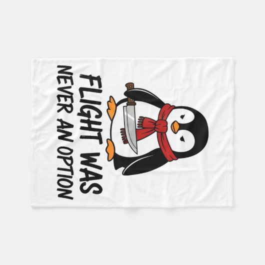 Flight Was Never An Option Sarcastic Witty Penguin Fleecedecke (Vorderseite (Horizontal))