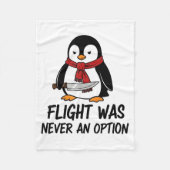 Flight Was Never An Option Sarcastic Witty Penguin Fleecedecke (Vorderseite)