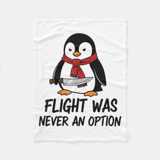 Flight Was Never An Option Sarcastic Witty Penguin Fleecedecke (Vorderseite)