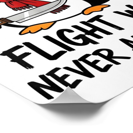 Flight Was Never An Option Sarcastic Witty Penguin Poster (Ecke)