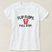Flip Flops Full Stop; Summer Beach Shoe T-Shirt (Design vorne)