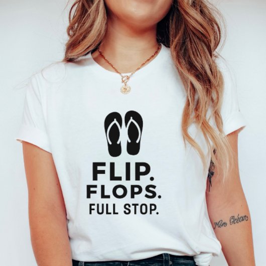 Flip. Flops. Punkt.; Fette Sommer-Aussage T-Shirt
