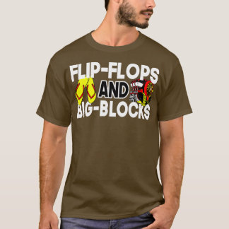 Flip Flops und Big Blocks Funny Gift für Mechanike T-Shirt