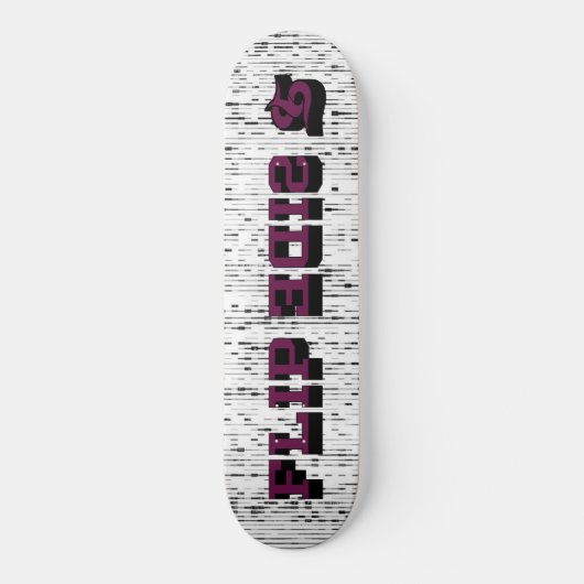 FLIP SIDE 3D SKATEBOARD (Vorderseite)