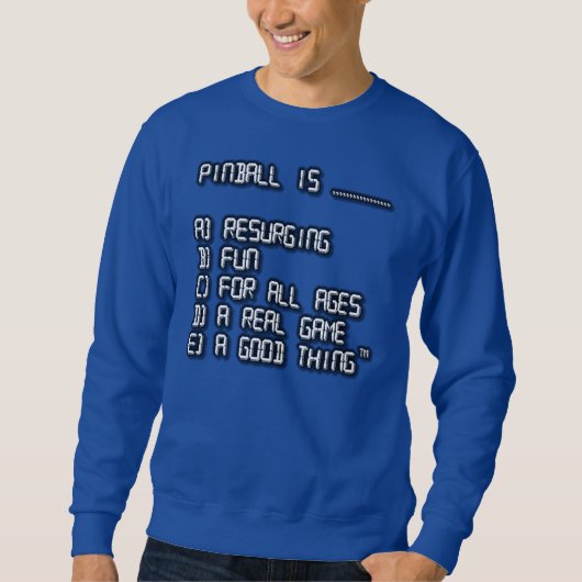 Flipperautomat ist… Version 2 Sweatshirt (Vorderseite)