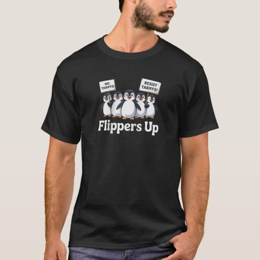 Flippers Up Funny Resist Pinguine Protest gegen T-Shirt (Vorderseite)