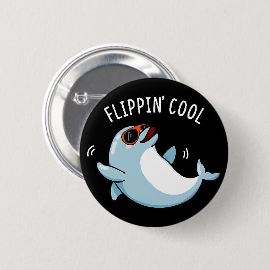 Flippin Cool Funny Dolphin Pun Dark BG Button (Vorne & Hinten)