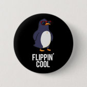 Flippin Cool Funny Pinguin Pun Dark BG Button (Vorderseite)