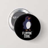 Flippin Cool Funny Pinguin Pun Dark BG Button (Vorne & Hinten)