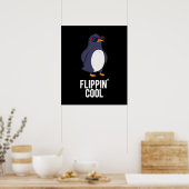 Flippin Cool Funny Pinguin Pun Dark BG Poster (Küche)