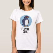 Flippin Cool Funny Pinguin Pun T-Shirt (Vorderseite)