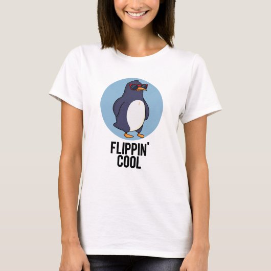 Flippin Cool Funny Pinguin Pun T-Shirt (Vorderseite)