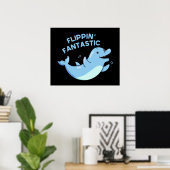 Flippin Fantastische Funny Dolphin Pun Dark BG Poster (Heimbüro)