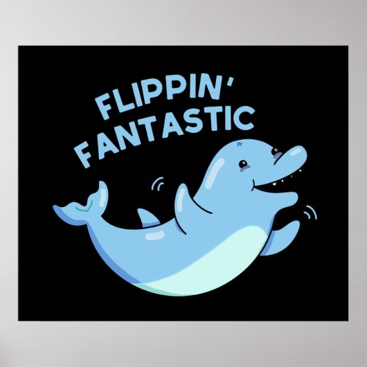 Flippin Fantastische Funny Dolphin Pun Dark BG Poster (Vorne)