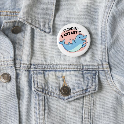 Flippin Fantastischer Funny Dolphin Pun Button (Beispiel)