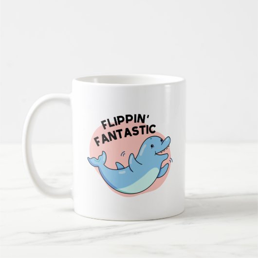 Flippin Fantastischer Funny Dolphin Pun Kaffeetasse (Links)
