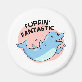 Flippin Fantastischer Funny Dolphin Pun Magnet (Vorne)