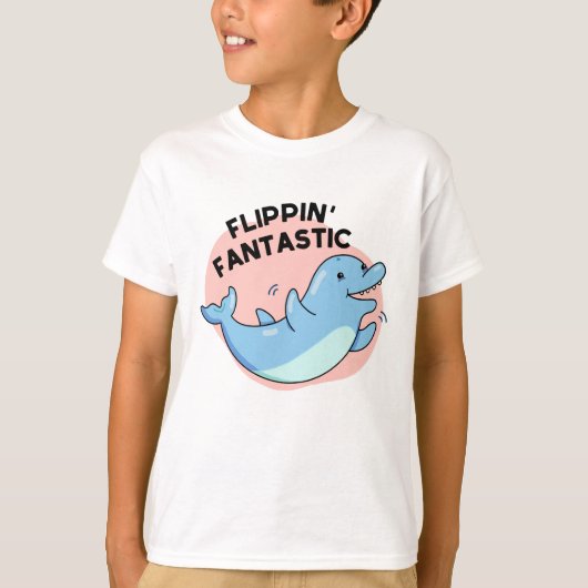 Flippin Fantastischer Funny Dolphin Pun T-Shirt (Vorderseite)