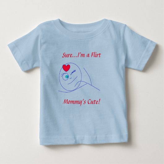 Flirt - Mommys Niedlich Baby T-shirt (Vorderseite)