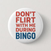 Flirt nicht mit mir während der Bingo Funny Game N Button (Vorderseite)