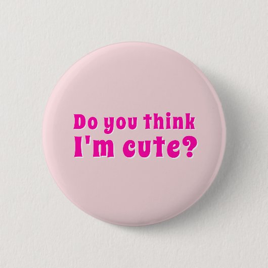 Flirtende Introvertierte Findest du mich süß? Button (Vorderseite)
